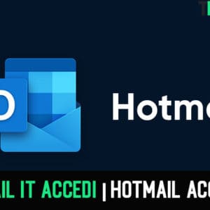 Hotmail it Accedi, Hotmail Accesso, Outlook Mail MSN su hotmail.it