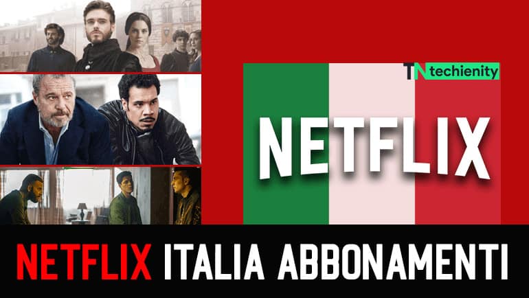 Netflix Italia 2021: Abbonamenti Costo, Caratteristiche, Prezzi, Trucchi (Gratis)