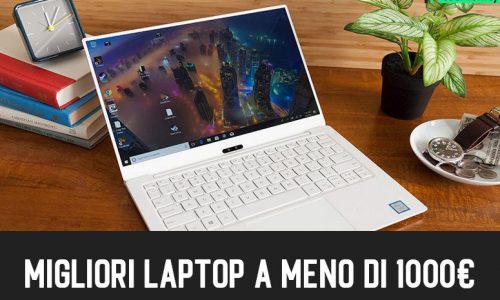 Migliori Laptop a meno di 1000€ Acquista (Maggio 2021)