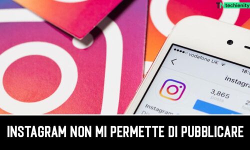 Instagram Non Mi Permette Di Pubblicare: Come Risolvere?