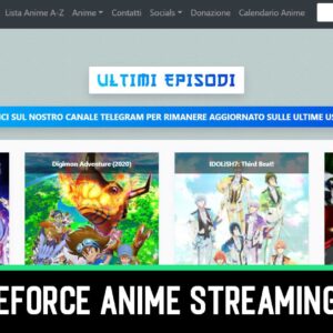 Animeforce Anime Streaming ITA Nuovo Sito Indirizzo 2021